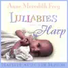 Anne Meredith Frey - Lullabies from the Harp